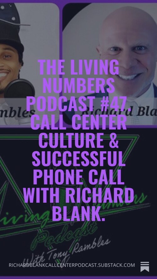 The living numbers podcast #47. Call Center Culture & Successful Phone Call with Richard Blank. (3)