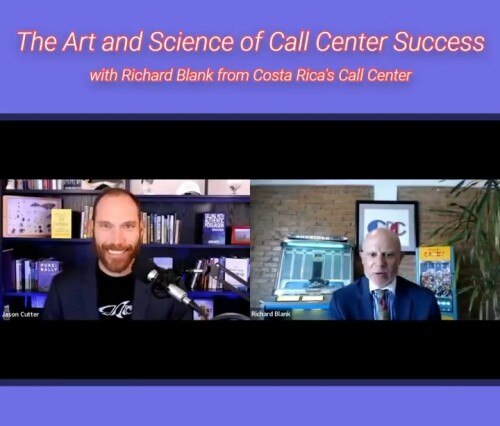 SCCS Podcast The Art and Science of Call Center Success, with Richard Blank from Costa Rica's Call C