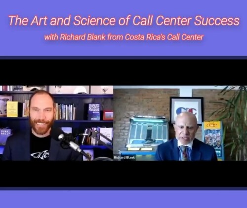 SCCS Podcast The Art and Science of Call Center Success, with Richard Blank from Costa Rica's Call C