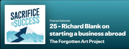 SACRIFICE TO SUCCESS PODCAST guest Richard Blank