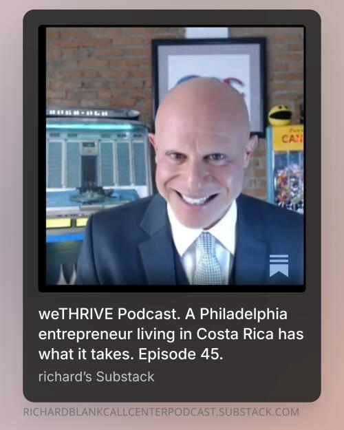WE THRIVE PODCAST GUEST RICHARD BLANK COSTA RICA'S CALL CENTER. (33)