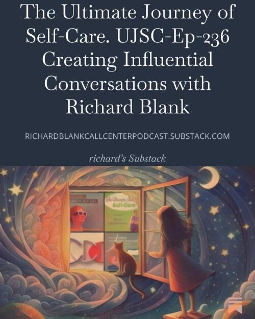 The ultimate journey of self care UJSC Ep 236 sales guest Richard Blank Costa Ricas Call Center. (7)