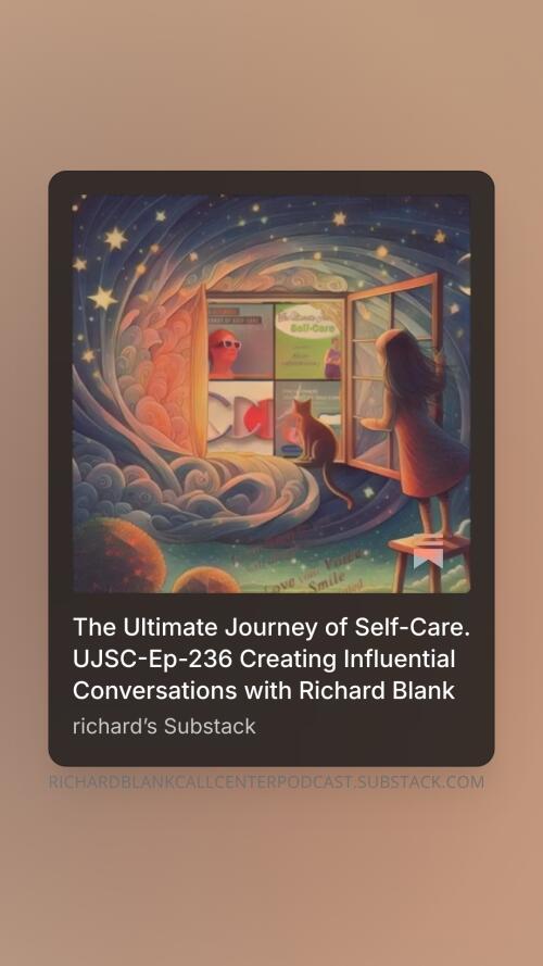 The ultimate journey of self care UJSC Ep 236 sales guest Richard Blank Costa Ricas Call Center. (3)