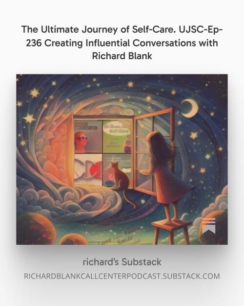 The ultimate journey of self care UJSC Ep 236 sales guest Richard Blank Costa Ricas Call Center. (10