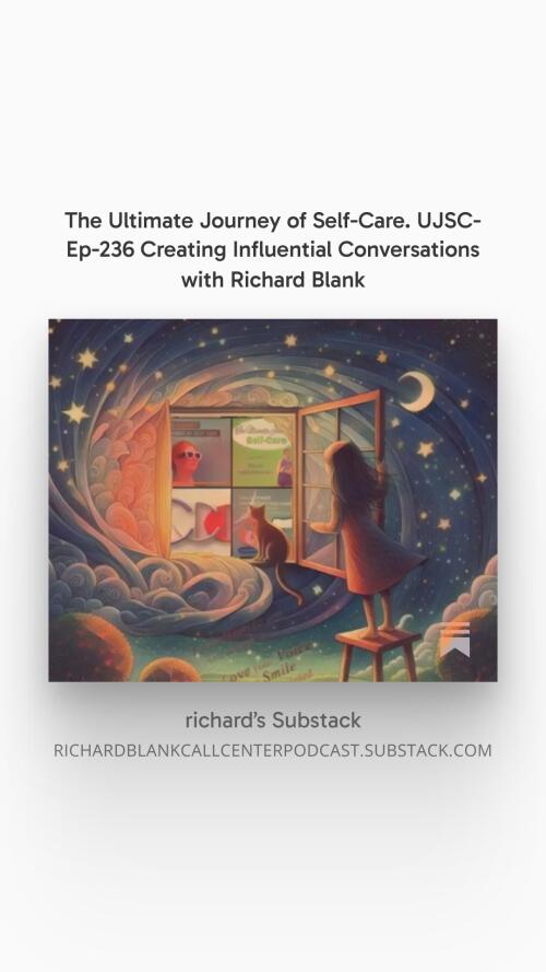 The ultimate journey of self care UJSC Ep 236 sales guest Richard Blank Costa Ricas Call Center. (4)