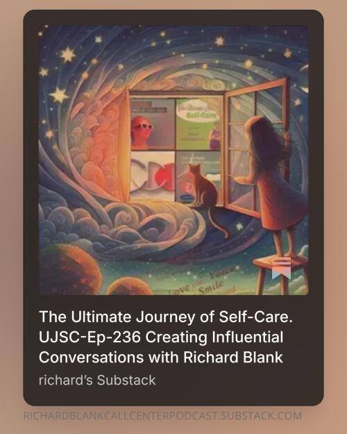 The ultimate journey of self care UJSC Ep 236 sales guest Richard Blank Costa Ricas Call Center. (9)