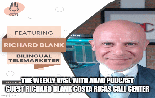 The Weekly Vasl With Ahad podcast guest Richard Blank Costa Ricas Call Center