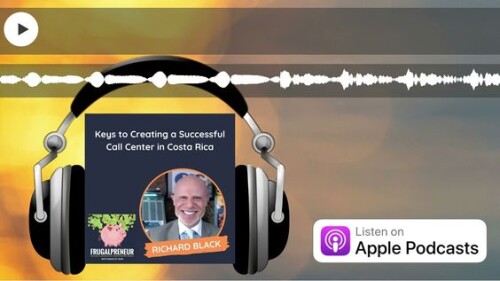 Frugalpreneur-podcast-BPO-guest-Richard-Blank-Costa-Ricas-Call-Center.-a79cf66ce9376dd014ca1120bec8e7e1.jpg