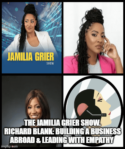 The-Jamilia-Grier-Show.-Richard-Blank-Building-a-Business-Abroad-Leading-with-Empathy-301c693966643b3a93ec74f59c74cc96.gif