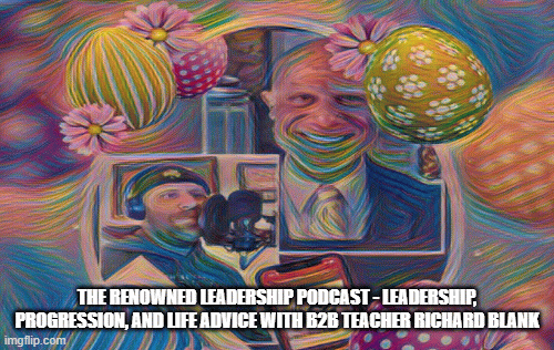 The-Renowned-Leadership-Podcast---Leadership-Progression-and-Life-Advice-with-B2B-teacher-Richard-Blank-c2cc025f14f99ffa9b1224c4f740df85.gif