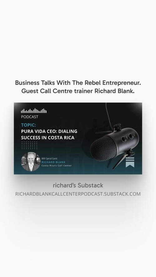 Business Talks With The Rebel Entrepreneur. Guest Call Centre trainer Richard Blank.