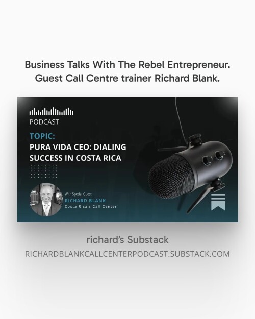 Business Talks With The Rebel Entrepreneur. Guest Call Centre trainer Richard Blank.