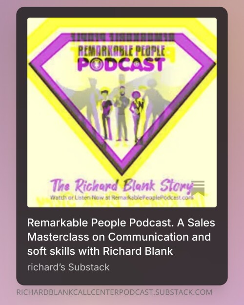 Remarkable People Podcast. A Sales Masterclass on Communication and soft skills with Richard Blank