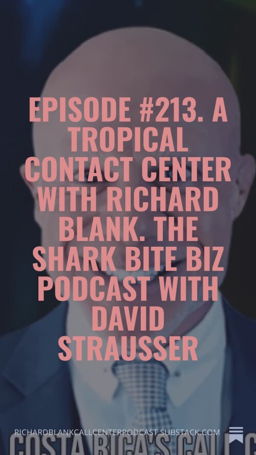 Episode #213. A Tropical contact center with Richard Blank. The Shark Bite Biz Podcast with David St