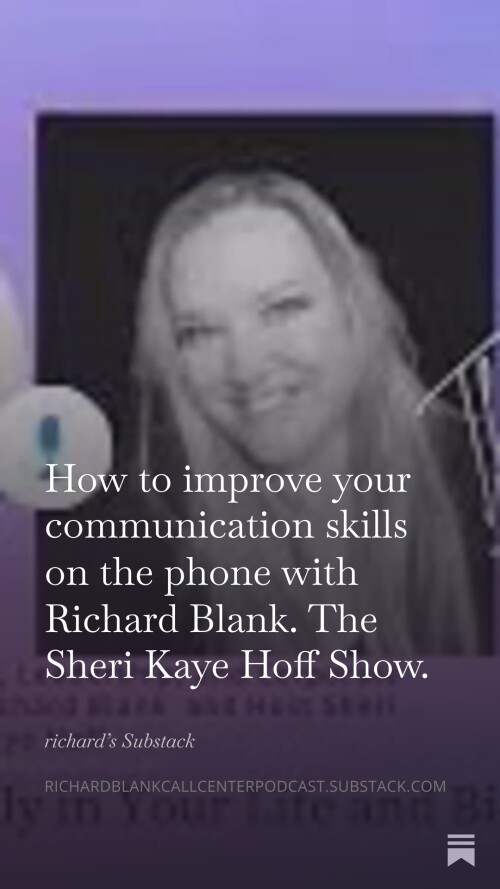 How to improve your communication skills on the phone with Richard Blank. The Sheri Kaye Hoff Show.