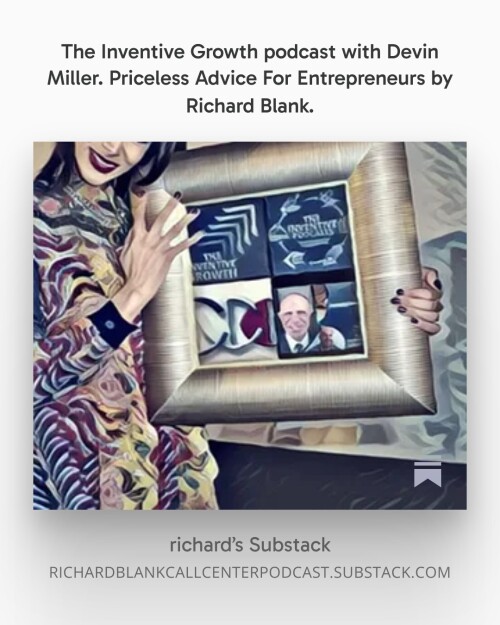 The Inventive Growth podcast with Devin Miller. Priceless Advice For Entrepreneurs by Richard Blank.