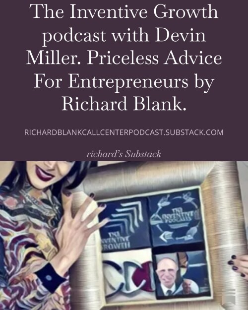 The Inventive Growth podcast with Devin Miller. Priceless Advice For Entrepreneurs by Richard Blank.